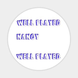 well played nancy well played t-shirt ;Nancy Pelosi Ripped Up; trump 2020 Magnet